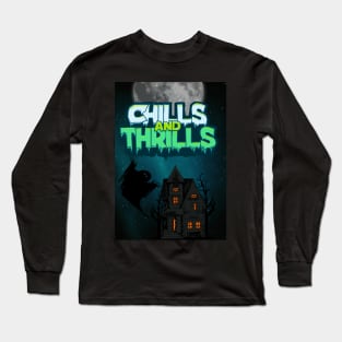 CHILLS & THRILLS Long Sleeve T-Shirt